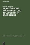 Französische Währungs- und Zollpolitik im Saargebiet