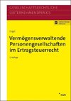 Vermögensverwaltende Personengesellschaften im Ertragsteuerrecht