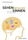 Sehen mit allen Sinnen