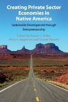 Creating Private Sector Economies in Native America