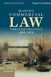 Making Commercial Law Through Practice 1830-1970