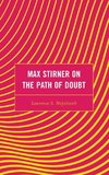 Max Stirner on the Path of Doubt