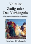 Zadig oder Das Verhängnis (Großdruck)