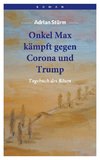 Onkel Max kämpft gegen Corona und Trump