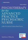 PSYCHOTHERAPY for the ADVANCED PRACTICE PSYCHIATRIC NURSE