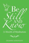 Be Still and Know