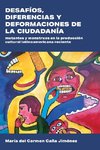 Desafíos, diferencias y deformaciones de la ciudadanía