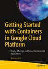 Getting Started with Containers in Google Cloud Platform