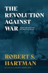 The Revolution Against War