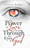 The Power of Love in and Through the Eyes of God