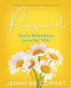 Pursued - Women's Bible Study Participant Workbook