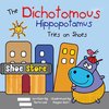 The Dichotomous Hippopotamus Tries on Shoes