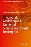 Theoretical, Modelling and Numerical Simulations Toward Industry 4.0