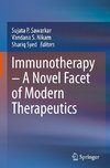 Immunotherapy - A Novel Facet of Modern Therapeutics