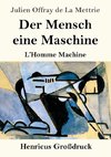 Der Mensch eine Maschine (Großdruck)