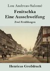 Fenitschka / Eine Ausschweifung (Großdruck)