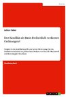 Der Konflikt als Basis freiheitlich verfasster Ordnungen?