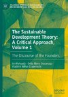 The Sustainable Development Theory: A Critical Approach, Volume 1