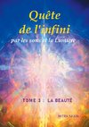 Quête de l'infini par les sons et la Lumière, Tome 3 : La Beauté