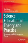 Science Education in Theory and Practice