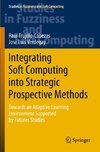 Integrating Soft Computing into Strategic Prospective Methods