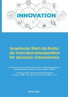 Israelische Start-Up-Kultur als Innovationskooperation für deutsche  Unternehmen