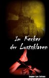 Im Kerker der Lustsklaven