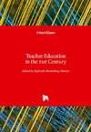 Teacher Education in the 21st Century