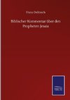 Biblischer Kommentar über den Propheten Jesaia