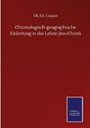 Chronologisch-geographische Einleitung in das Leben Jesu Christi