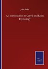 An Introduction to Greek and Latin Etymology