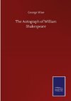 The Autograph of William Shakespeare