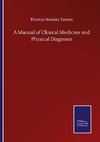 A Manual of Clinical Medicine and Physical Diagnosis