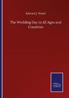 The Wedding Day in All Ages and Countries