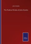 The Poetical Works of John Dryden