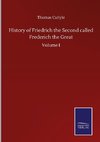 History of Friedrich the Second called Frederich the Great