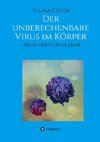 Der unberechenbare Virus im Körper