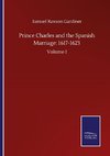 Prince Charles and the Spanish Marriage: 1617-1623