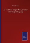 An analytical and practical grammar of the English language