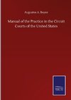 Manual of the Practice in the Circuit Courts of the United States