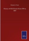 History of Old Chester from 1719 to 1869