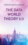 THE DATA WORLD THEORY 2.0