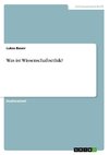 Was ist Wissenschaftsethik?