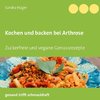 Kochen und backen bei Arthrose