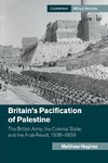 Britain's Pacification of Palestine