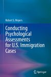 Conducting Psychological Assessments for U.S. Immigration Cases