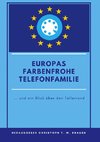 Europas farbenfrohe Telefonfamilie