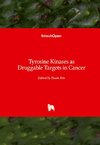 Tyrosine Kinases as Druggable Targets in Cancer