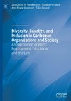 Diversity, Equality, and Inclusion in Caribbean Organisations and Society