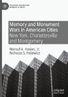 Memory and Monument Wars in American Cities